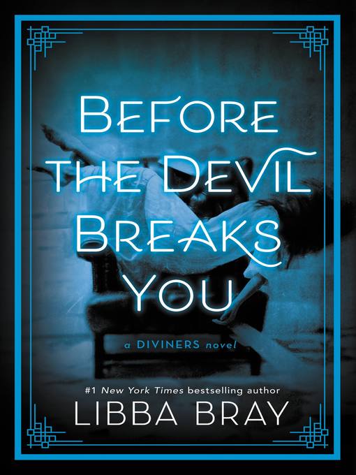 Title details for Before the Devil Breaks You by Libba Bray - Available